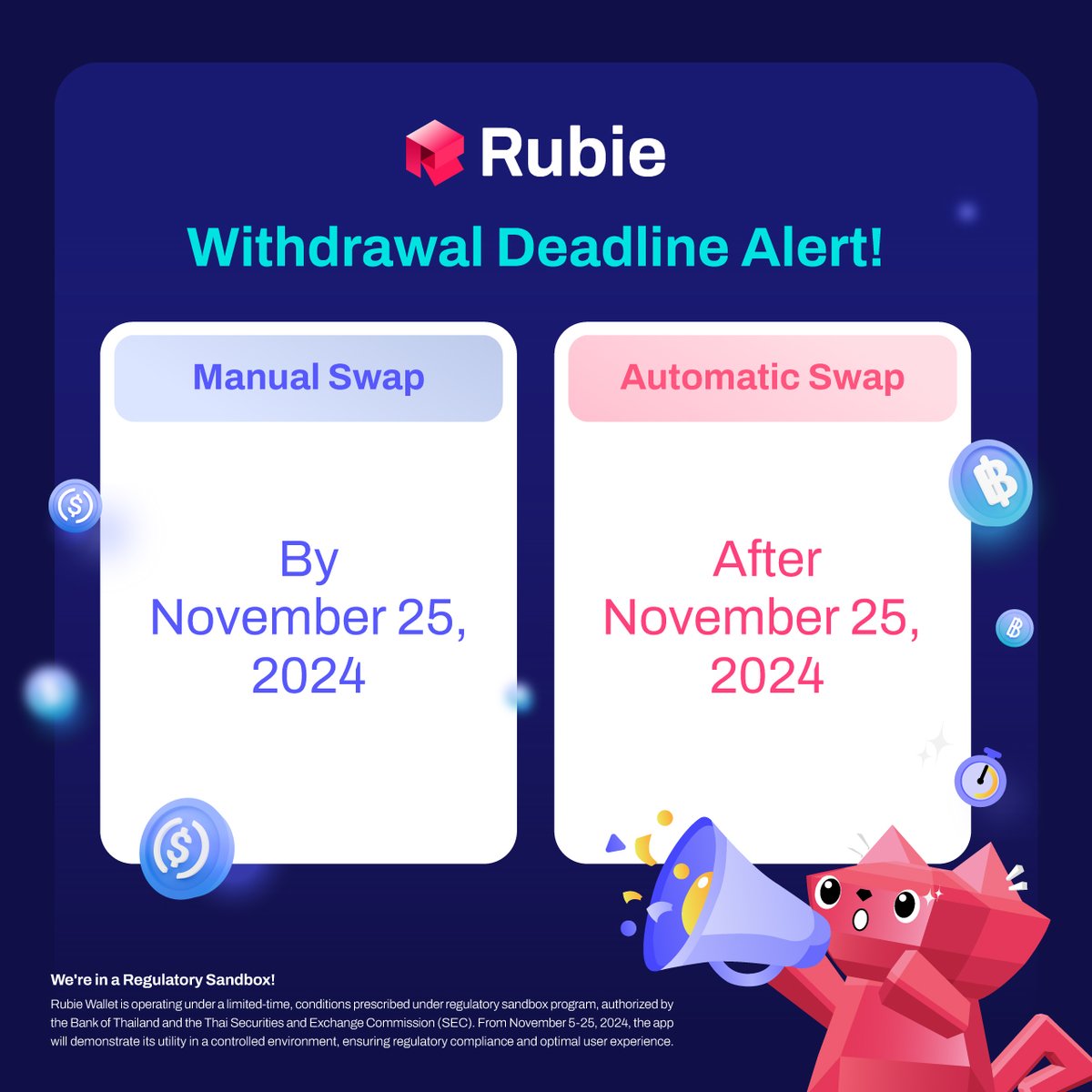 Rubie Wallet Withdrawal Deadline Alert!
.
All Rubie Wallet users can manually swap your remaining THBX (Thai Baht Stablecoin) to regulated USD Stablecoin and withdraw it until November 25, 2024, at 23:59 GMT+7. After the deadline, the system will automatically convert any