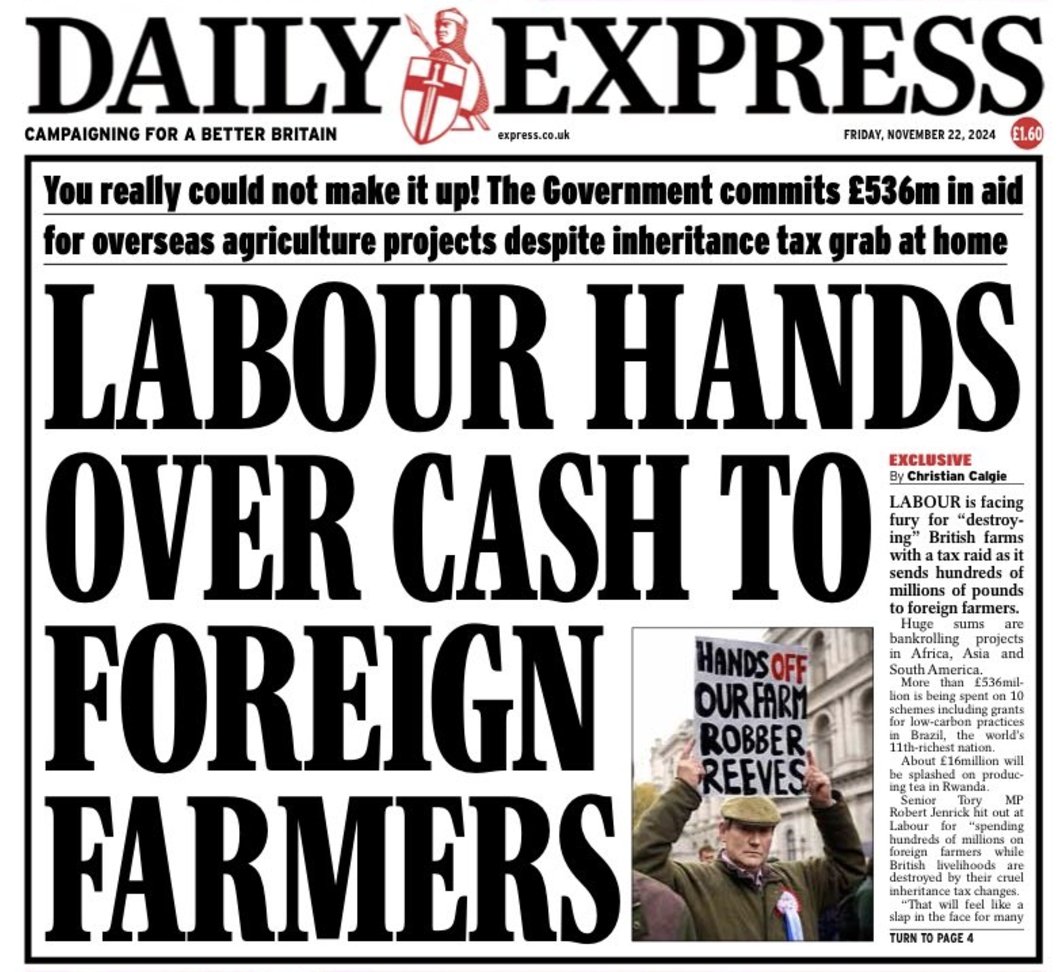 Just when I think my disgust with this Government has peaked - £536 million being sent to foreign farmers, their assault on British farmers might raise £520m.

I could not care less about Brazilian and Rwanda farmers. NOT our problem.

A spit in the face for British farmers.