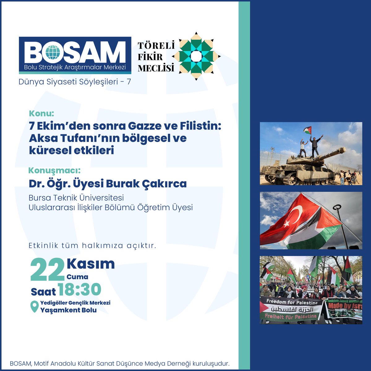 fatihpeker_'s tweet photo. BOSAM Dünya Siyaseti Söyleşilerinin 7’ncisi
Töreli Fikir Meclisi ile ortak düzenlenecek.
“7 Ekim’den sonra Gazze ve Filistin: Aksa Tufanı’nın bölgesel ve küresel etkileri”
Katılımınızı cân-ı gönülden dileriz.
#MAKSAD #BOSAM #DünyaSiyasetiSöyleşileri #TöreliFikirMeclisi https://t.co/PAfygFQpum