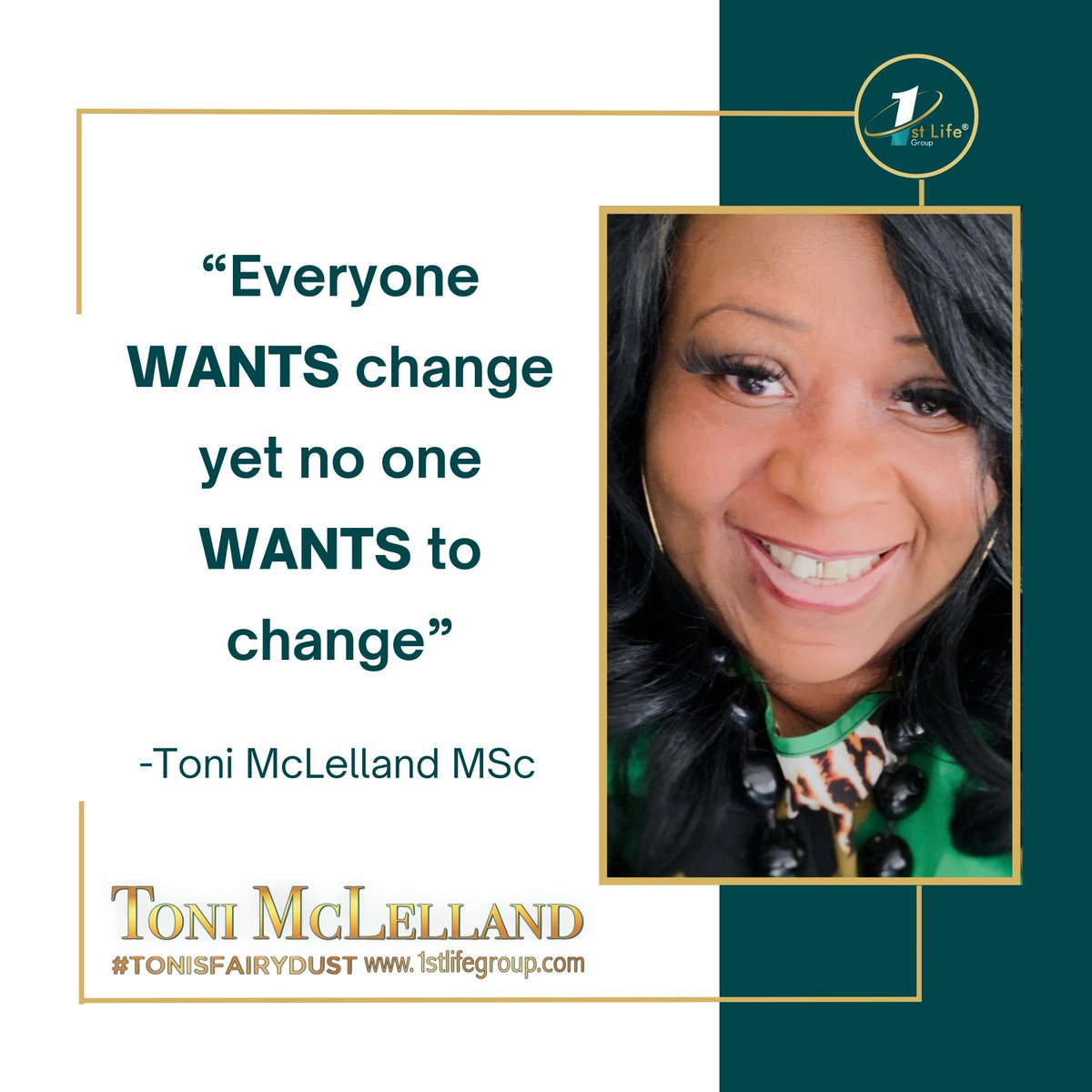 Change is a word we all love to say, but how often do we embrace the actions it requires?

Toni McLelland's powerful quote reminds us that transformation starts within.  It's not about wishing for things to improve but being willing to improve ourselves.

Let this be your