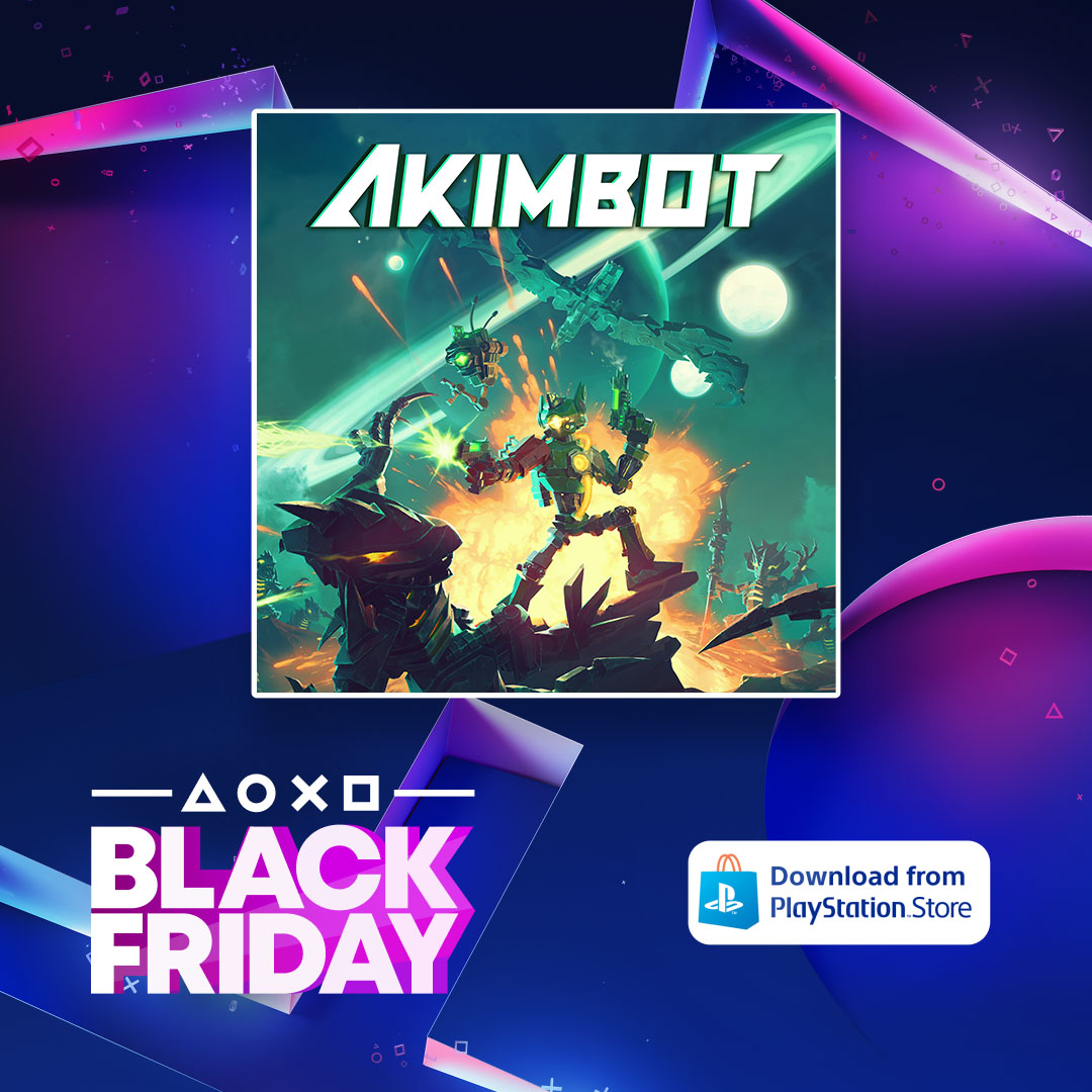 We didn't forget you <a href="/PlayStation/">PlayStation</a> players! 🎮  

Akimbot is also 25% off in the PlayStation Store Black Friday Sale.