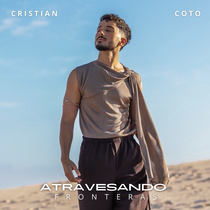¡ <a href="/cristiancoto_/">CRISTIAN COTO</a> lanza su nuevo single: #AtravesandoFronteras ! musicaentodosuesplendor.es/2024/11/atrave…