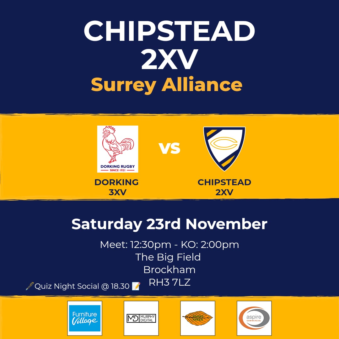 Chipstead 1XV vs Purley John Fisher 1XV
📅 Saturday 23rd November
⏰ Meet 12:30pm for 2:00pm KO
🏟️ The Meads Chipstead CR5 3SB

Dorking 3XV vs Chipstead 2XV
📅 Saturday 23rd November
⏰ Meet 12:30pm for 2:00pm KO
🏟️ The Big Field Brockham RH3 7LZ

💙💛🏉