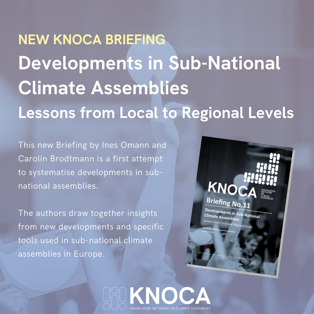 KNOCA - Knowledge Network on Climate Assemblies (@knoca_eu) on Twitter photo 🆕NEW KNOCA BRIEFING ON DEVELOPMENTS IN SUB-NATIONAL CLIMATE ASSEMBLIES!
👐We’re excited to share our latest Briefing ‘Developments in Sub-National Climate Assemblies: Lessons from Local to Regional Levels’ by <a href="/InesOmann/">Ines Omann</a> and Carolin Brodtmann.
🔖knoca.eu/briefings/deve… 🆕NEW KNOCA BRIEFING ON DEVELOPMENTS IN SUB-NATIONAL CLIMATE ASSEMBLIES!
👐We’re excited to share our latest Briefing ‘Developments in Sub-National Climate Assemblies: Lessons from Local to Regional Levels’ by <a href="/InesOmann/">Ines Omann</a> and Carolin Brodtmann.
🔖knoca.eu/briefings/deve…