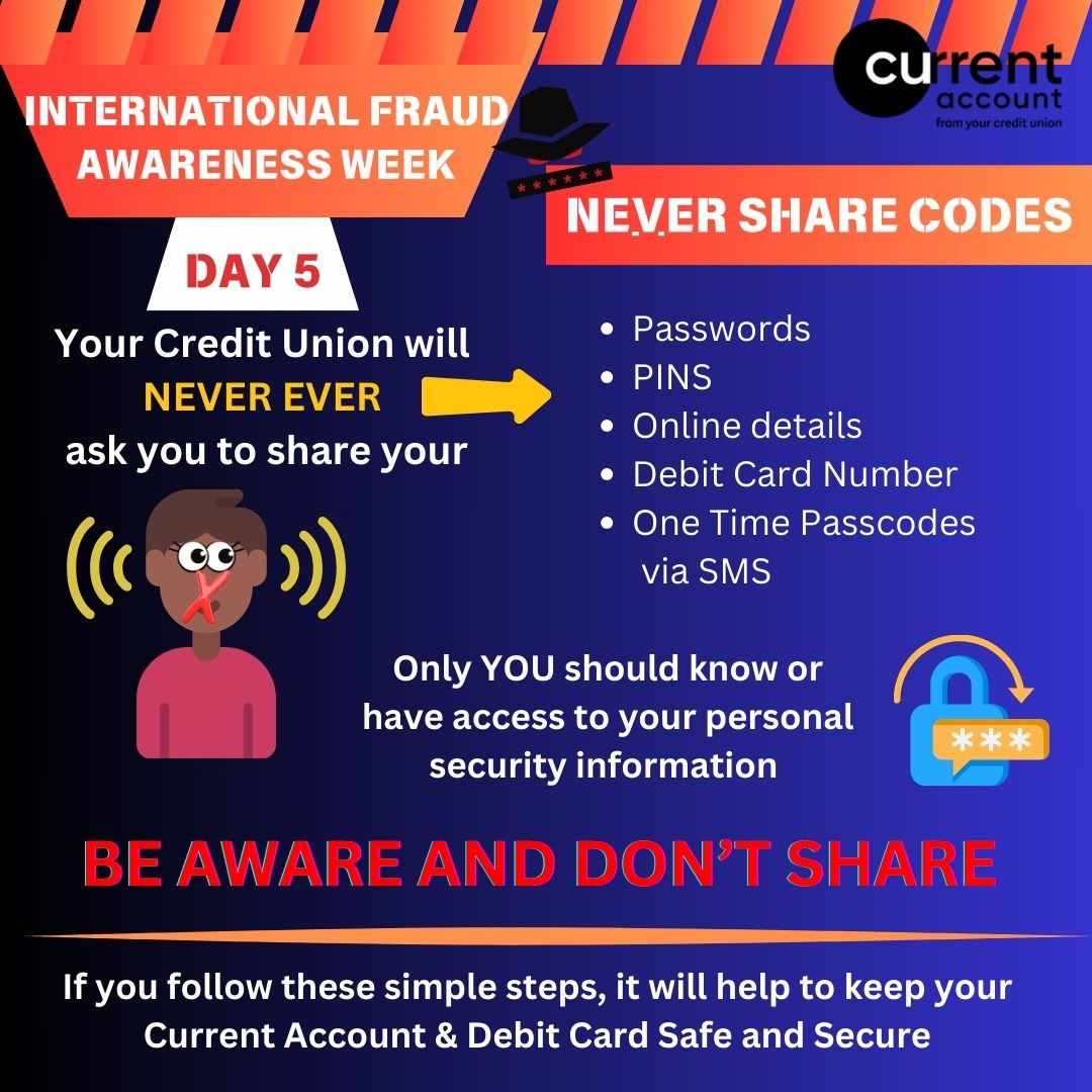 International Fraud Awareness Week: Day Five – Never Share Codes ❌

Today’s crucial reminder: BE AWARE AND DON’T SHARE! 🙅

Fraudsters often use tactics like smishing to trick you into disclosing sensitive details.
Here’s how they operate:

👉 The Scam:

- You receive an SMS