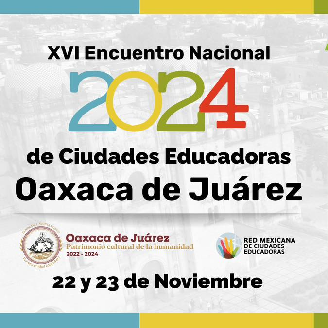📍 Hoy y mañana en Oaxaca: XVI Encuentro de Ciudades Educadoras de México 🌟
🔸 "El cuidado del patrimonio como agente educativo”
Conferencias, paneles de experiencias y capacitación para autoridades sobre #CiudadesEducadoras
 #Oaxaca2024 #REMCE