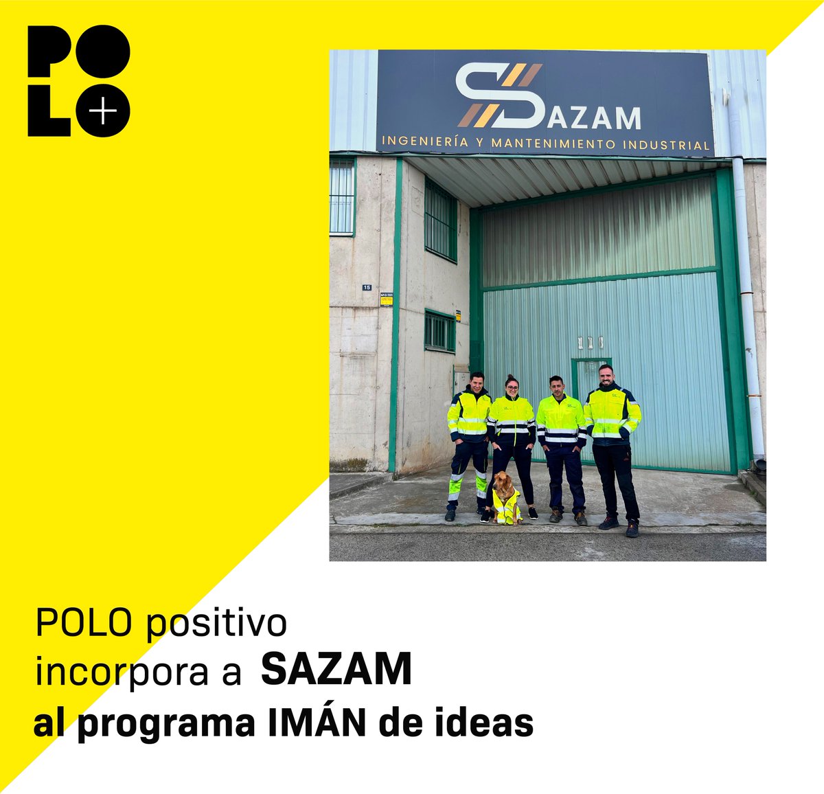 🙌 La familia de #POLOpositivo sigue creciendo.

🚀 SAZAM, empresa dirigida al mantenimiento industrial mecánico y eléctrico, se ha incorporado a nuestro programa #IMÁNdeideas: polopositivo.es/polo-positivo-…