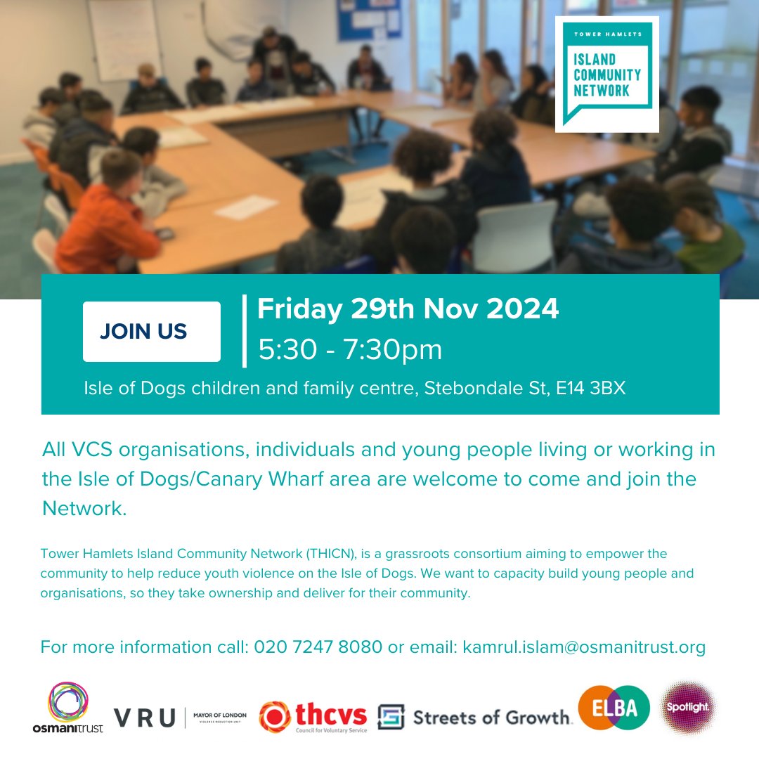 Osmani Trust (@osmanitrust) on Twitter photo Key event for VCS groups, young people, and community leaders on the Isle of Dogs!
Join us for the THICN Network’s First Meeting with our partners <a href="/TowerHamletsCVS/">Tower Hamlets CVS</a>, <a href="/SoGrowth/">Streets of Growth</a>, <a href="/OurELBA/">ELBA</a> and <a href="/weare_spotlight/">Spotlight</a>.
Funded by <a href="/LDN_VRU/">London's Violence Reduction Unit</a> myEnds
#THICN #YouthViolence #ViolenceReduction Key event for VCS groups, young people, and community leaders on the Isle of Dogs!
Join us for the THICN Network’s First Meeting with our partners <a href="/TowerHamletsCVS/">Tower Hamlets CVS</a>, <a href="/SoGrowth/">Streets of Growth</a>, <a href="/OurELBA/">ELBA</a> and <a href="/weare_spotlight/">Spotlight</a>.
Funded by <a href="/LDN_VRU/">London's Violence Reduction Unit</a> myEnds
#THICN #YouthViolence #ViolenceReduction