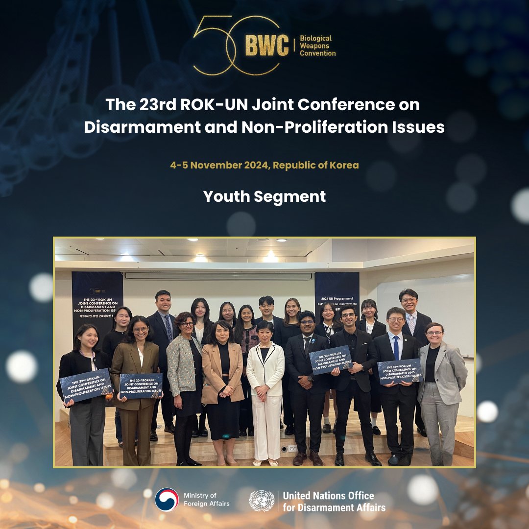 UNRCPD's tweet photo. At the 23rd #ROKUN Conference, organized by @UN_Disarmament, @UNRCPD, @BWCISU and @MOFAkr_eng, youth representatives participated in discussions on strengthening the #1972BWC and on broader topics related to biosecurity and biosafety.
#Youth4Disarmament #Biosecurity #Disarmament https://t.co/y91fEx0WQv