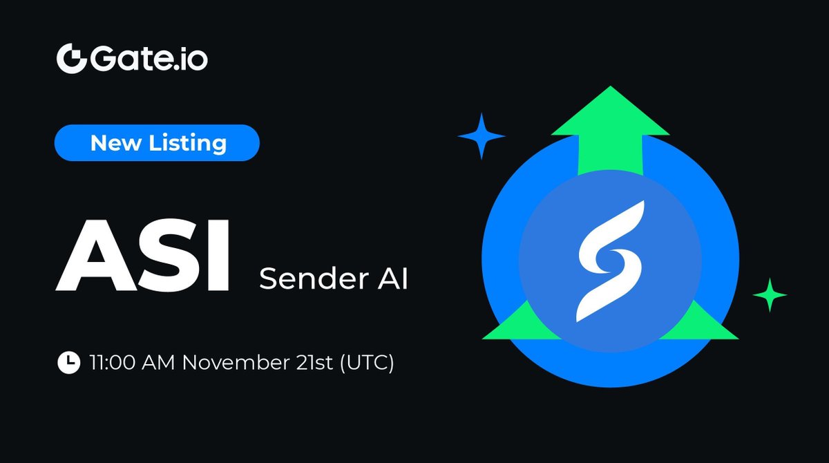 🔔 #Gateio New Listing: $ASI <a href="/Sender_AI/">Sender AI｜$ASI</a>

⏰ Trading Starts: 11:00 AM on November 21st (UTC), 2024

📈 Trade Here: gate.io/trade/ASI_USDT

#NewListing #GateioStartup #Launchpad