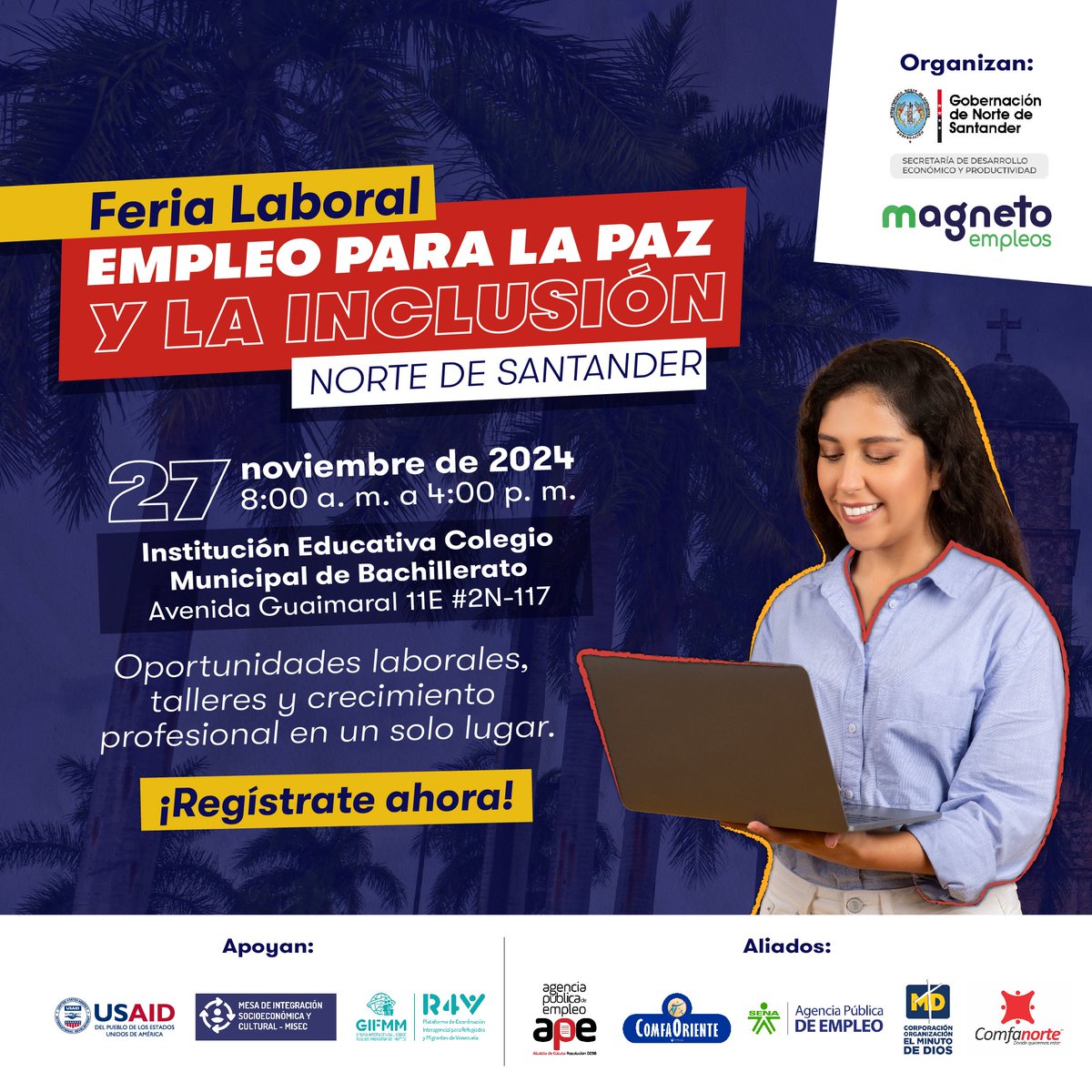 GoberNorte's tweet photo. 🎯 ¡Prepárate para encontrar tu próximo empleo!

La Feria Laboral: Empleo para la Inclusión y la Paz brindará grandes oportunidades en #NorteDeSantander. 🔍👔

🗓️ Miércoles, 27 de noviembre de 2024
⏰ 8:00 a.m. a 4:00 p.m.
📍 Colegio Municipal de Bachillerato, barrio Guaimaral. https://t.co/u4xMHlksfA