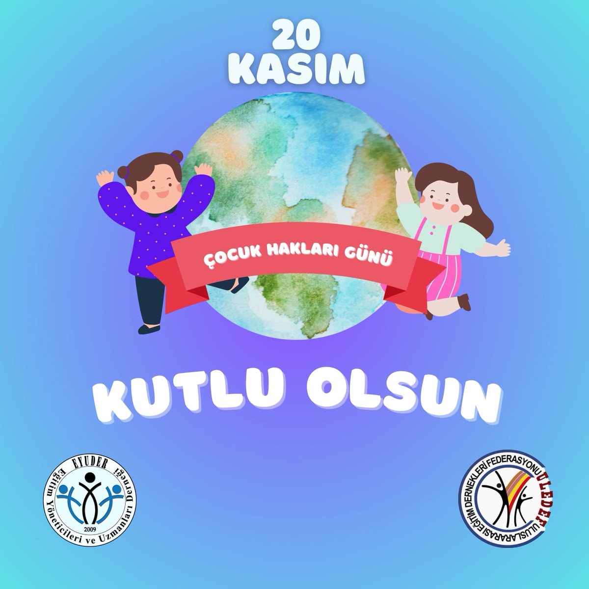 20 Kasım Dünya Çocuk Hakları Günü Kutlu Olsun.