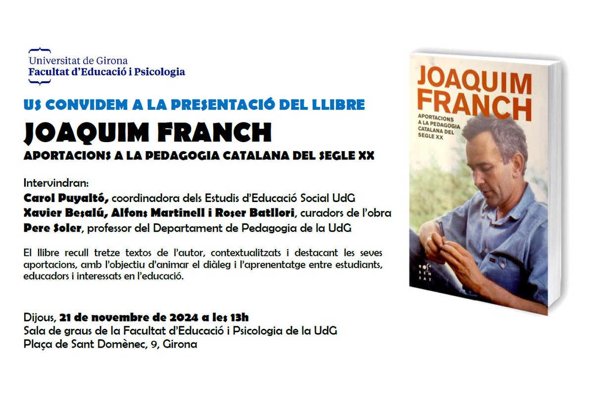 📢Presentació del llibre "Joaquim Franch. Aportacions a la Pedagogia catalana del segle XX" a la Sala de Graus de la <a href="/UdGEducacioPsic/">Facultat Edu. Psico</a> 
📅Dijous 21 de novembre
⏲️13:00 hores 
udg.edu/ca/fep/faculta…