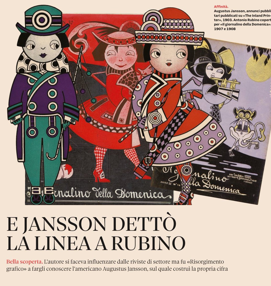 La Domenica del Sole racconta come Antonio Rubino con «Risorgimento grafico»  conobbe l'americano Augustus Jansson, sul quale costruì la propria “originale” cifra stilistica.