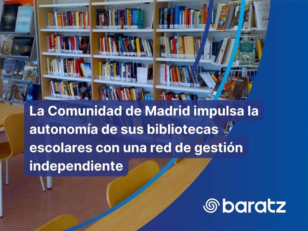 Las bibliotecas escolares de la Comunidad de Madrid gestionarán su catálogo de forma independiente / <a href="/grupobaratz/">Baratz</a>   auxiliardebiblioteca.com/las-biblioteca…