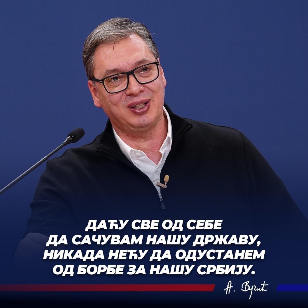 Даћу све од себе да сачувам нашу државу, никада нећу да одустанем од борбе за нашу Србију. 🇷🇸🇷🇸🇷🇸 <a href="/avucic/">Александар Вучић</a> #Vucic #Srbija