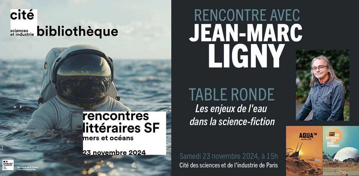 💧RENCONTRE &amp; DÉDICACES
Samedi 23 novembre à 15h, Jean-Marc Ligny sera à la Cité des sciences et de l'industrie de Paris, pour participer à la table ronde, « Les enjeux de l'eau dans la science-fiction ». 🌊
Événement gratuit, inscription recommandée : cite-sciences.fr/fr/au-programm…