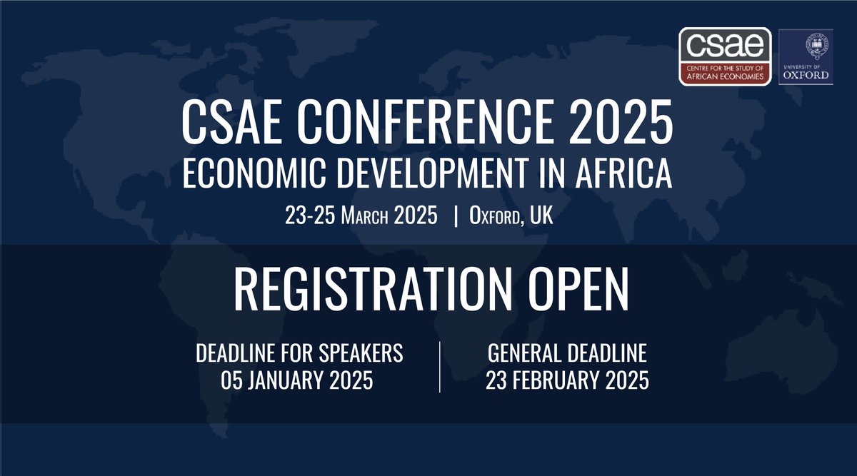 📣🎉REGISTRATION IS OPEN for the CSAE Conference 2025 #OxCSAE2025

Join us for 3 days to discuss economic development in Africa across a range of topics.

📆23-25 March 2025
🏢Oxford, UK
💻Register by 23 Feb (05 Jan for speakers): cvent.me/MmdZ3g