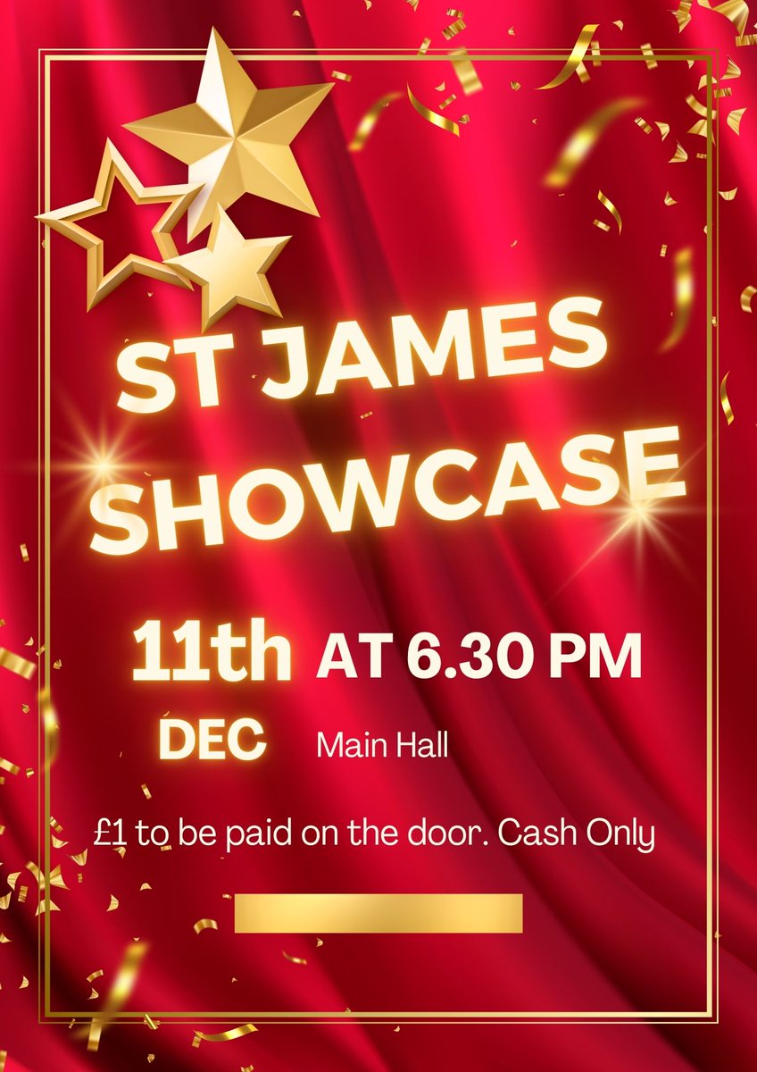 ✨St James are hosting an evening of celebration!✨The showcase will involve acts from the performing arts students of all year groups. Please come and support our amazing students and see what they have been creating in their extracurricular clubs. Only £1 entry on the door!