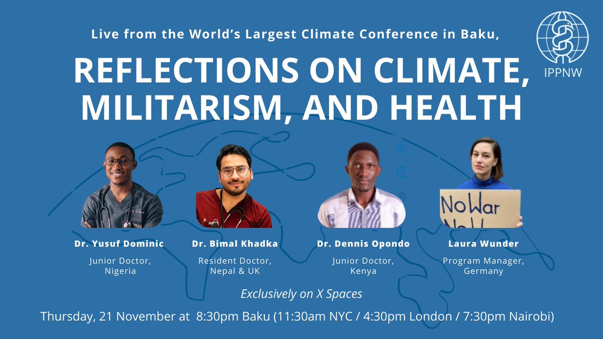 IPPNW_Africa's tweet photo. Join us for an insightful Twitter session as we reflect on the key takeaways from COP29, exploring the intersection of the climate crisis, militarism, and health. 

See you there. @IPPNW @Jabari_ke @YusufDominic, 

#COP29Azerbaijan #ClimateCrisis #Militarism #Health
#IPPNW https://t.co/nJR52wk7L4