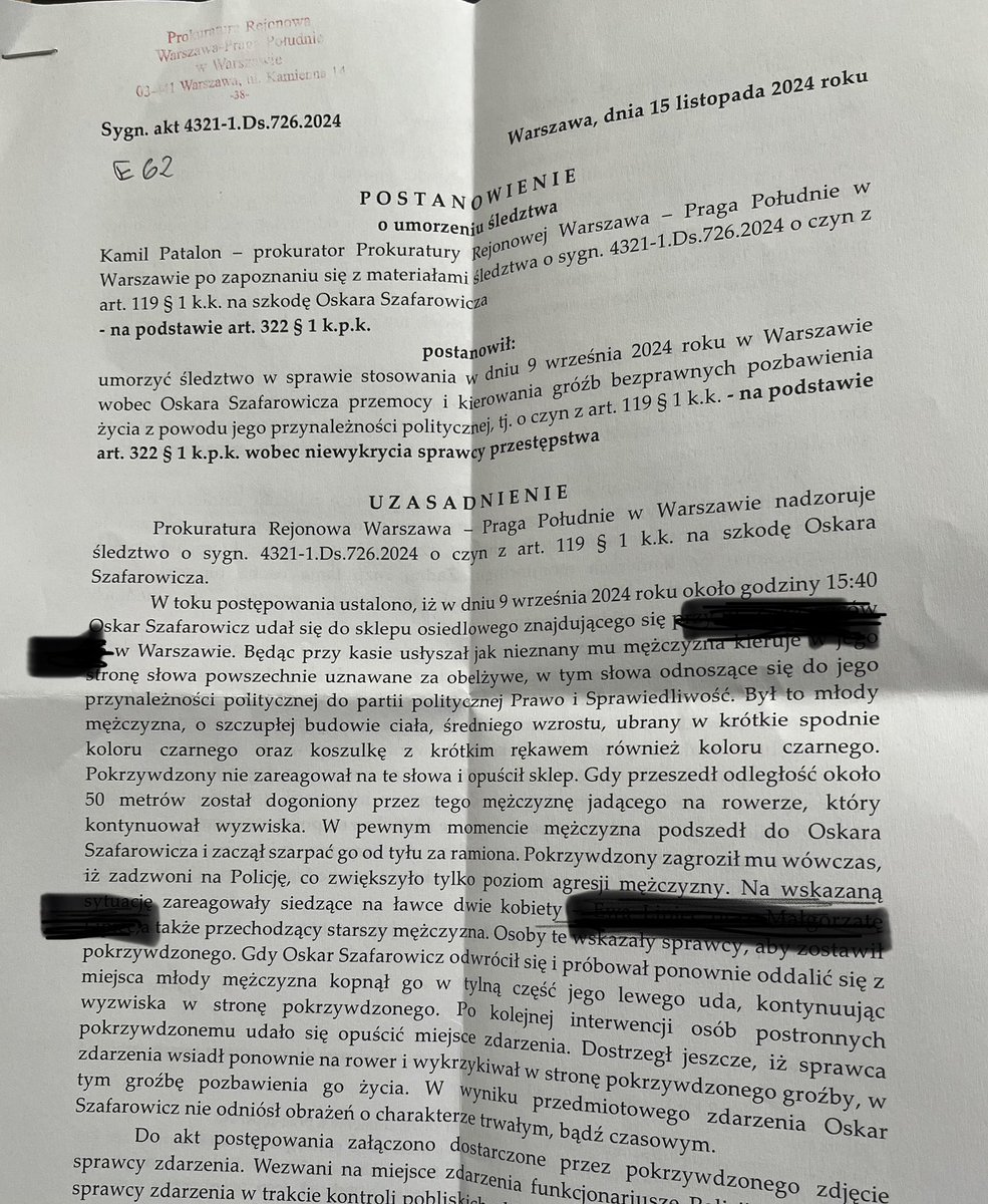 Szafarowicz2001's tweet photo. ‼️ Prokuratur Kamil Patalon, nominowany na stanowisko prokuratora 30 kwietnia 2024r. przez Adama Bodnara, przysłał mi pismo o UMORZENIU ŚLEDZTWA WOBEC NIEWYKRYCIA SPRAWCY.

Prokuratura dysponuje:
🔴 zeznaniami świadków;
🔴 zdjęciami sprawcy;
🔴 zapisem monitoringu.

Potwierdzono przekazaną przeze mnie wersję zdarzeń. Zostałem fizycznie zaatakowany przez młodego człowieka, który ponadto groził mi, iż odbierze mi życie. 

Prowadzono śledztwo w związku w kontekście art. 119 Kodeksu karnego - dyskryminacja na tle politycznym.

Po ponad dwóch miesiącach umorzono jednak śledztwo, sprawcy nie udało się organom ścigania wykryć 😢

Czy w „uśmiechniętej Polsce” Donalda Tuska ataki fizyczne na działaczy Prawa i Sprawiedliwości mogą pozostać bezkarne?