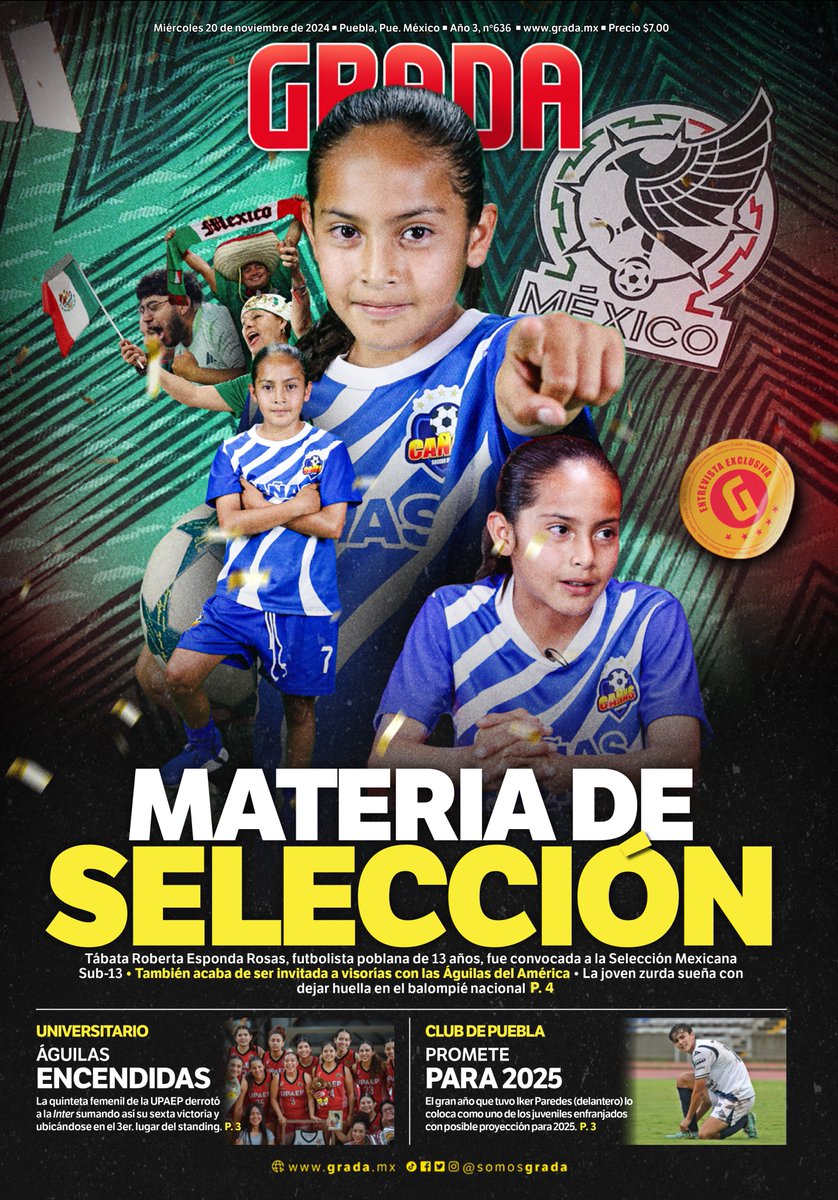 somosgrada's tweet photo. 📰 Hoy, en GRADA:

😎 MATERIA DE @miseleccionmx.

🎽 Iker Paredes promete para 2025.

🔥 @AguilasUPAEP están encendidas.

#DondeEstamosTodos💺 https://t.co/zaZK5hLCOk