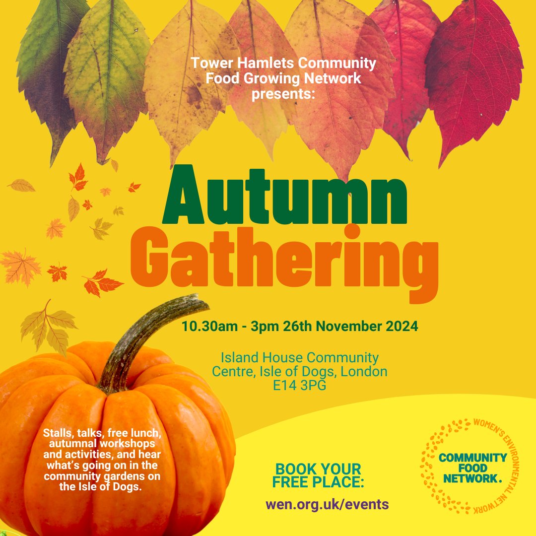 📣Do you live or work in  #Tower Hamlets? Then make sure you don't miss the Autumn Gathering on the 26th Nov 10.30am!! 🍂 Celebrate the richness of autumn with stalls, talks, FREE lunch, workshops &amp; community garden tours.  📌Book now  ow.ly/FK0q50U566b