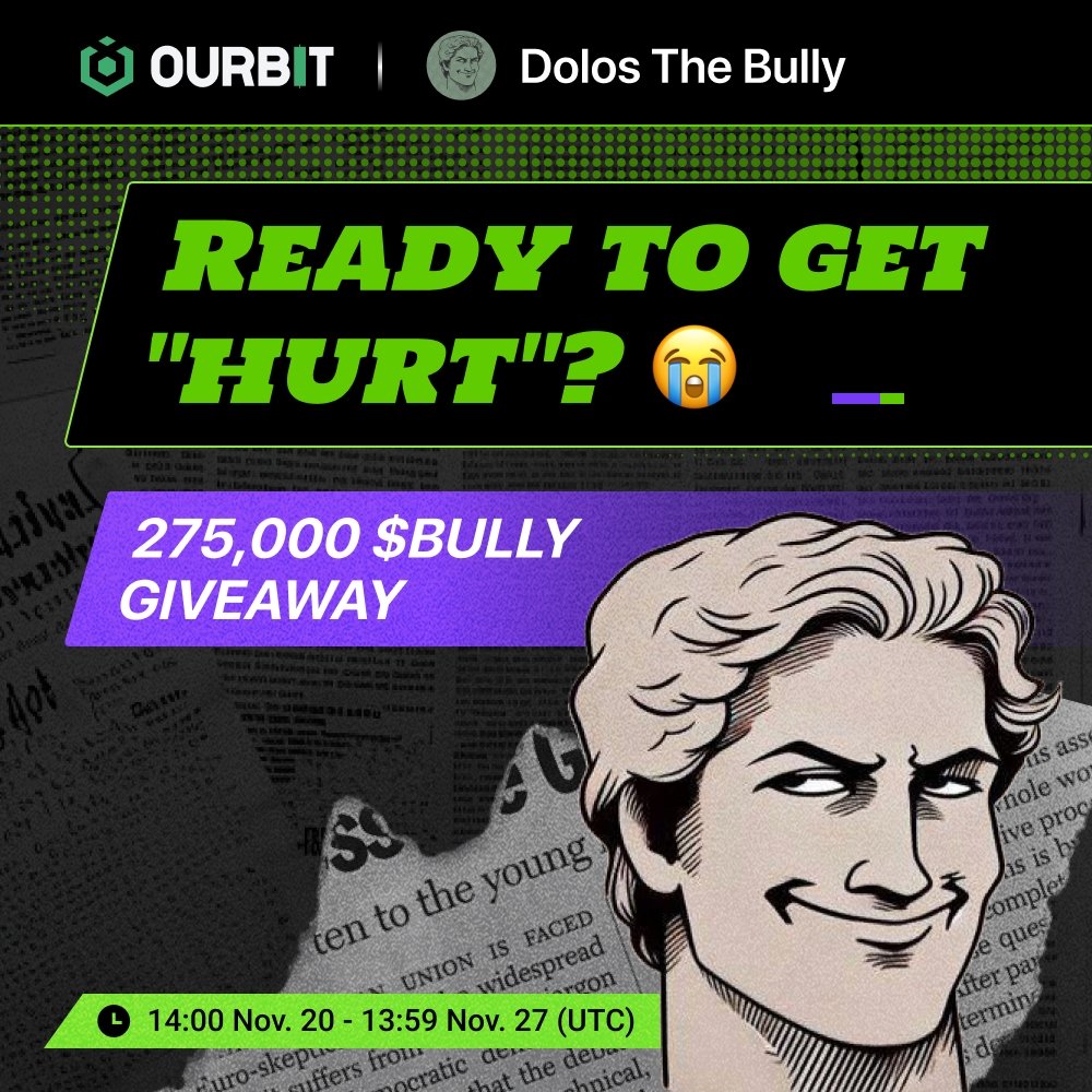 𝗛𝗲 𝗮𝗯𝘀𝗼𝗿𝗯𝘀 𝗲𝘃𝗲𝗿𝘆𝘁𝗵𝗶𝗻𝗴, 𝗵𝗲 𝘁𝗲𝗹𝗹𝘀 𝘆𝗼𝘂 𝗵𝗼𝘄 𝗶𝘁 𝗶𝘀. 𝗔𝗿𝗲 𝘆𝗼𝘂 𝗿𝗲𝗮𝗱𝘆 𝘁𝗼 𝗴𝗲𝘁 "𝗵𝘂𝗿𝘁", 𝗵𝘂𝗺𝗮𝗻?

275,000 $BULLY (~$7.6K) giveaway is loaded - come get "bullied"! 😭

𝗘𝗡𝗧𝗘𝗥 𝗧𝗛𝗘 𝗚𝗜𝗩𝗘𝗔𝗪𝗔𝗬 👇

⓵ Follow <a href="/Ourbit_Official/">Ourbit</a>