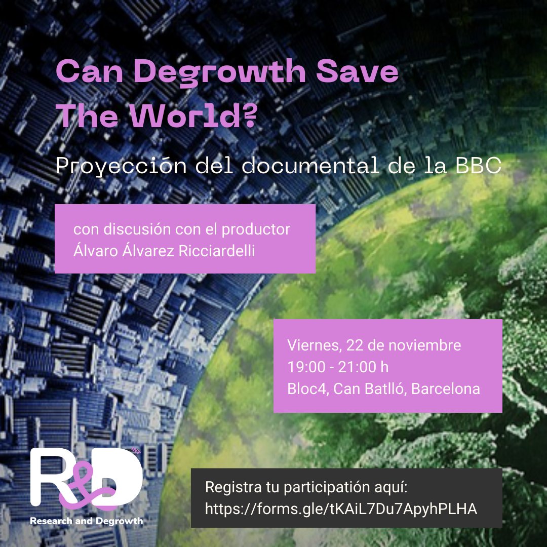 Proyección del documental "Can Degrowth Save The World?"

📅 Viernes, 22 de noviembre
⏰ 19 - 21 h
📍 Bloc4, Can Batlló

Registra tu participación aquí:
forms.gle/1pP5qMCA8qAzto…