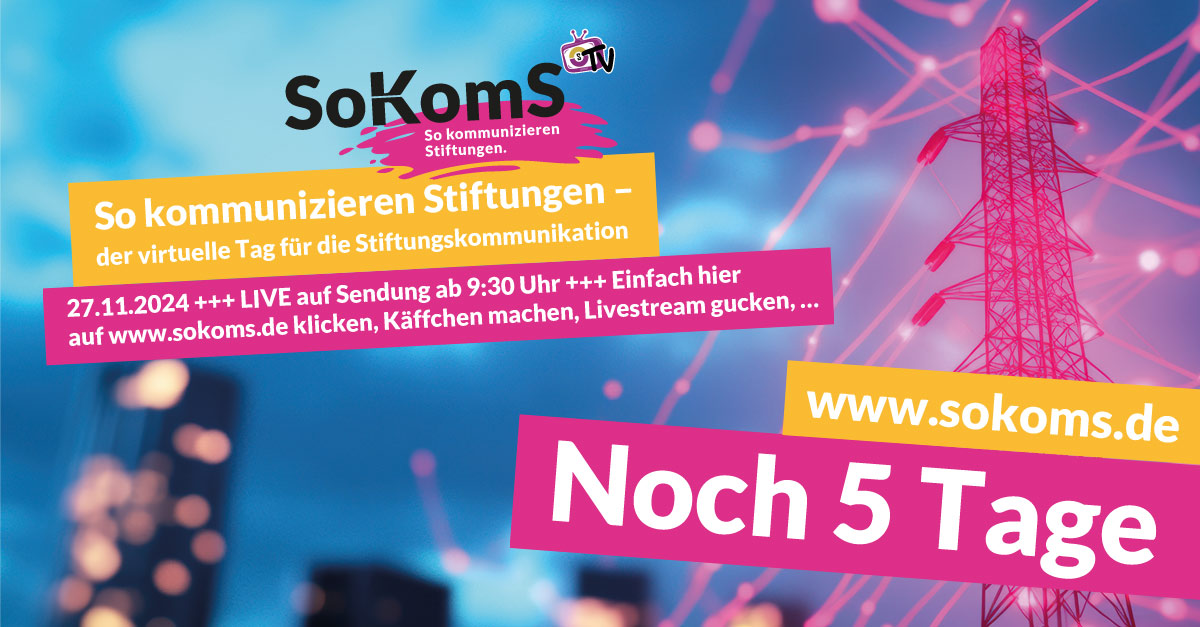 So kommunizieren #Stiftungen, der erste Virtuelle Tag für die #Stiftungskommunikation - noch 5 Tage: sokoms.de #sokoms #sokommunizierenstiftungen