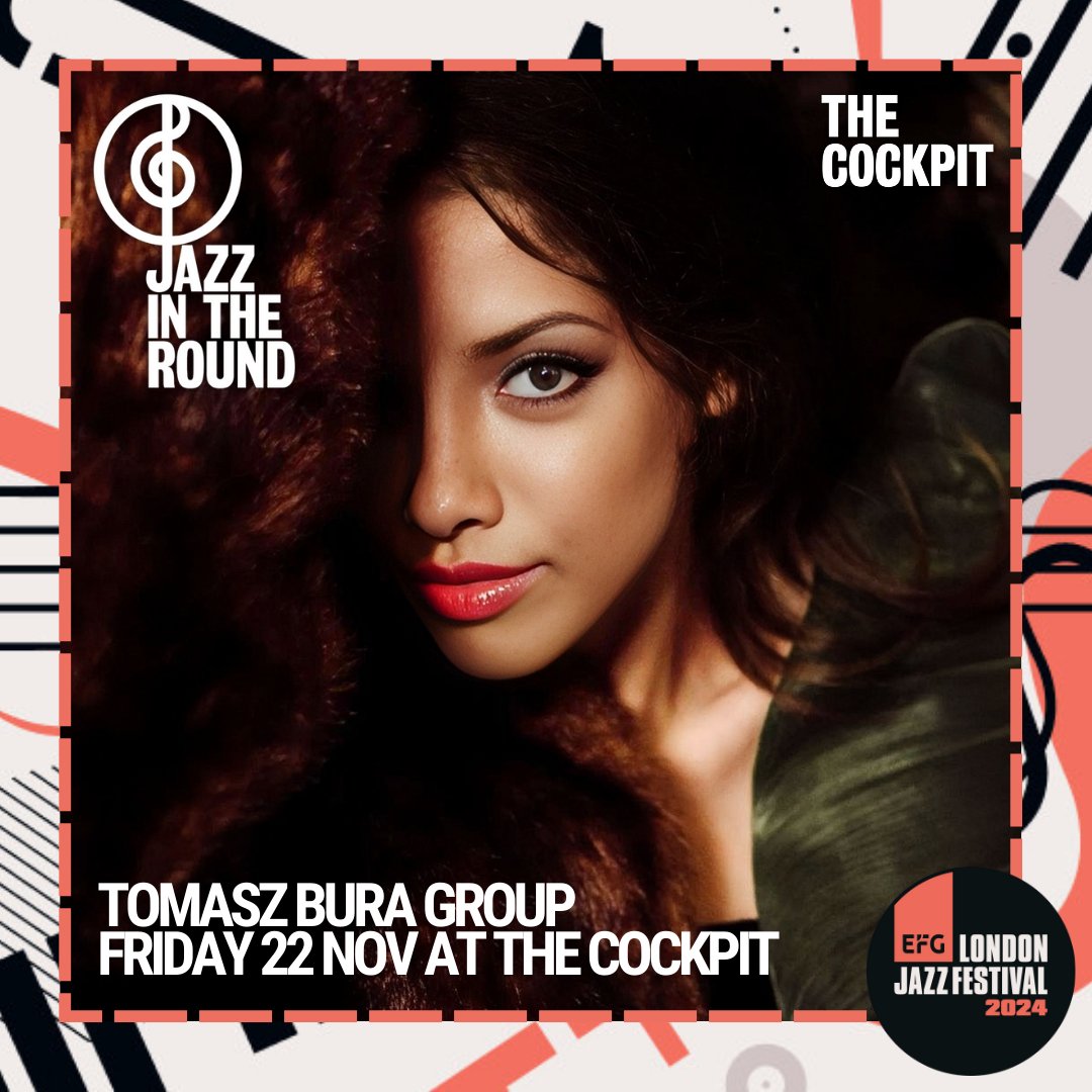 JAZZ IN THE ROUND @ EFG LONDON JAZZ FESTIVAL 

TOMASZ BURA GROUP
22 November

An ensemble of dynamic extremes fusing jazz, cinematic, rock &amp; composition.

w/ Tomasz Bura, Rouhangeze + more guests to be announced. 

<a href="/jazzintheround/">Jazz in the Round</a> @londonjazzfest
thecockpit.org.uk/show/jitr_ljf_…