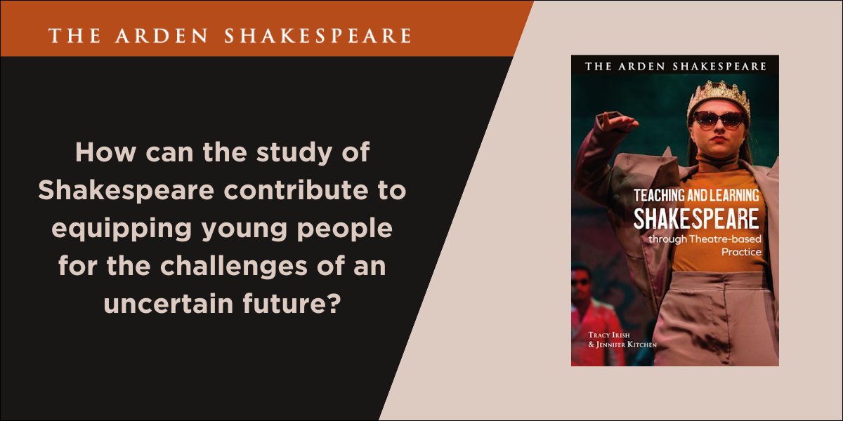 Ardenpublisher's tweet photo. How can the study of Shakespeare contribute to equipping young people for the challenges of an uncertain future?

'Teaching and Learning Shakespeare through Theatre-based Practice' edited by @MomentsofGuffaw &amp; Tracy Irish is currently 30% off in our sale: https://t.co/evmuGZQEf3 https://t.co/sthdJJUejV