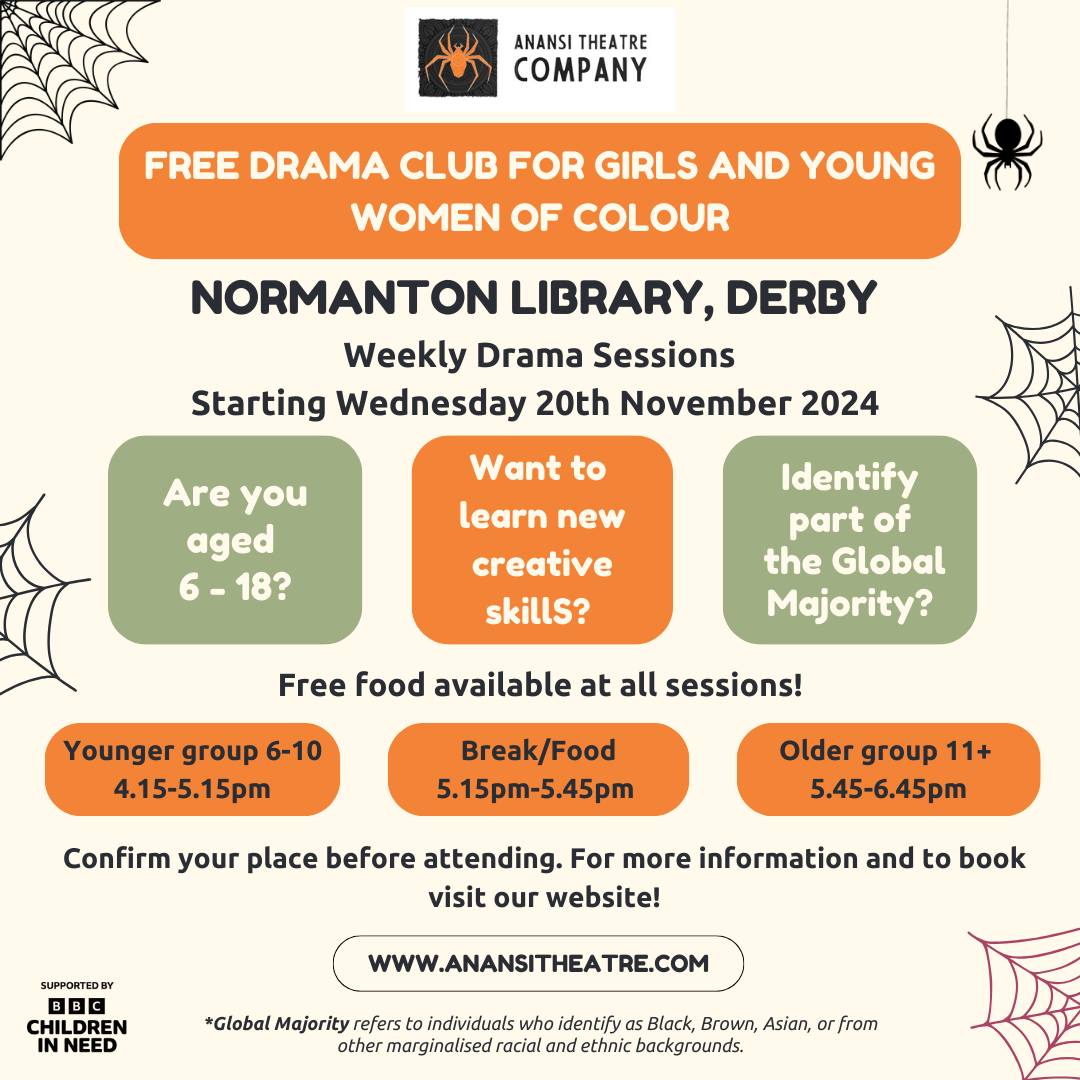 YADerby's tweet photo. @AnansiTheatre are pleased to announce the return of their FREE Drama Club for Girls and Young Women of Colour! 🌟
📅 When: Every Wednesday evening starting from the 20th November

To join sign up through the link - https://t.co/yT6sz24fbf https://t.co/TMV31SJ0Cj