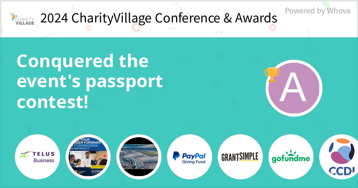 I just conquered the Event Passport Contest at 2024 CharityVillage Conference &amp; Awards!  - via #Whova event app