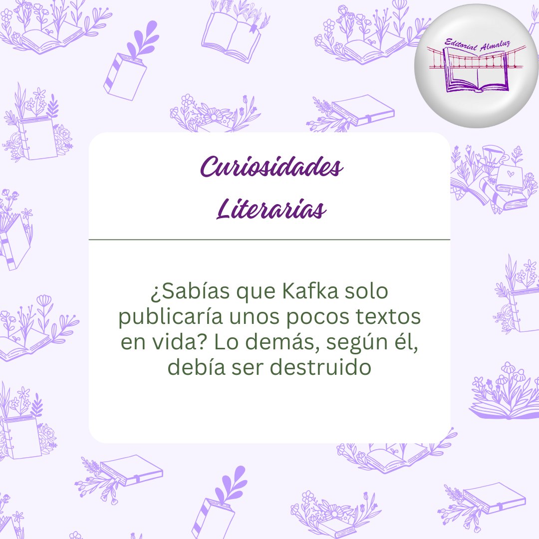 ✨ Curiosidades Literarias ✨

¿Sabías que Franz Kafka solo publicó unos pocos textos en vida? 📚 Todo lo demás, según su deseo, ¡debía ser destruido! 🔥

#CuriosidadesLiterarias #FranzKafka #AlmaluzEditorial #Libros #Literatura