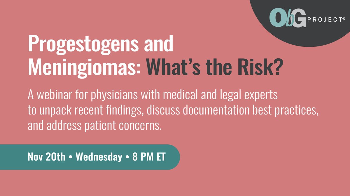 TheObGProject's tweet photo. Webinar Tonight **Wednesday November 20th at 8 pm ET**
Does use of #progestogens increase risk of #meningiomas?
Join medical and legal experts to discuss study results, legal considerations, and guidance for addressing patients’ concerns
https://t.co/gZgwad1EY9
#ObGyn https://t.co/gXanYyClcJ