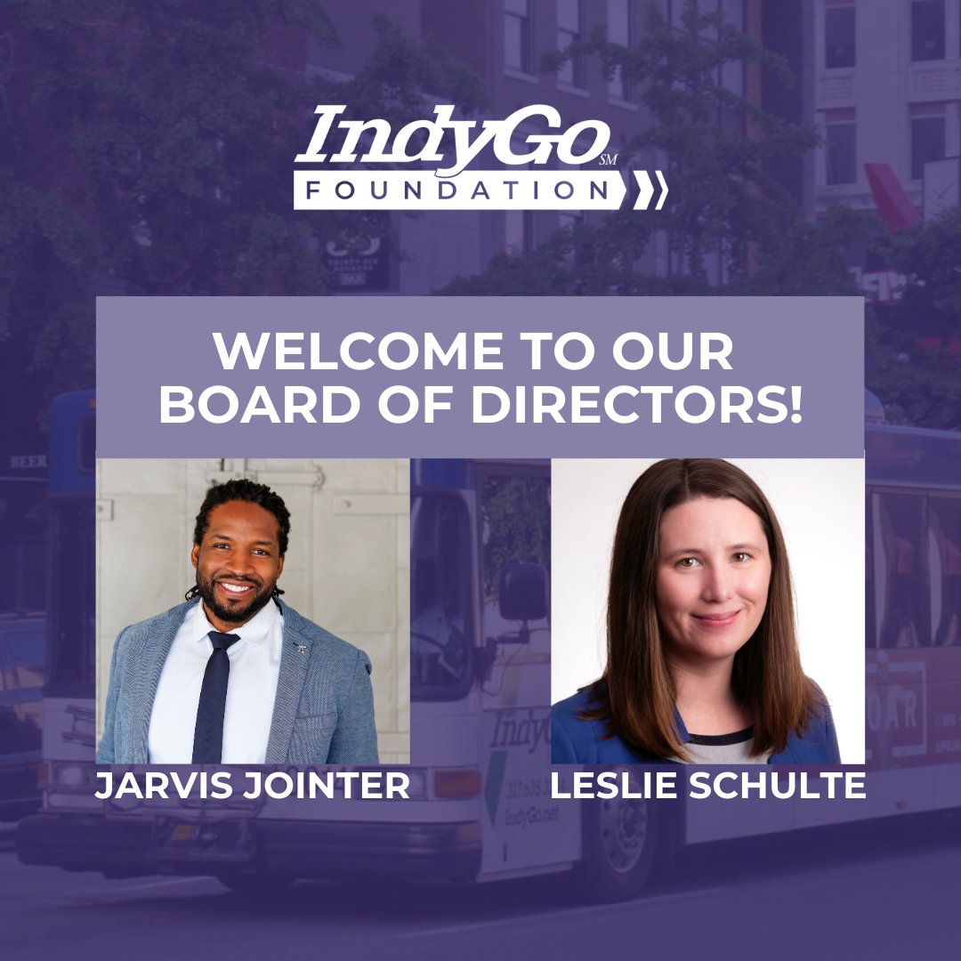 Welcome to the IndyGo Foundation Board of Directors, Jarvis Jointer and Leslie Schulte!