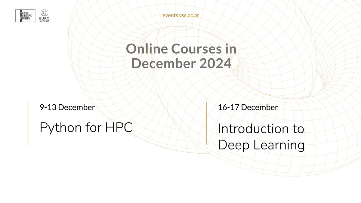 Vienna Scientific Cluster (VSC) (@vscluster) on Twitter photo HPC & AI #training events in December 🗓️
Registration for two online courses next month is open:
✅Python for HPC
✅Introduction to Deep Learning
➡️events.vsc.ac.at
#ITskills #programming #supercomputing #hpc #deeplearning <a href="/eurocc_austria/">EuroCC Austria</a> HPC & AI #training events in December 🗓️
Registration for two online courses next month is open:
✅Python for HPC
✅Introduction to Deep Learning
➡️events.vsc.ac.at
#ITskills #programming #supercomputing #hpc #deeplearning <a href="/eurocc_austria/">EuroCC Austria</a>