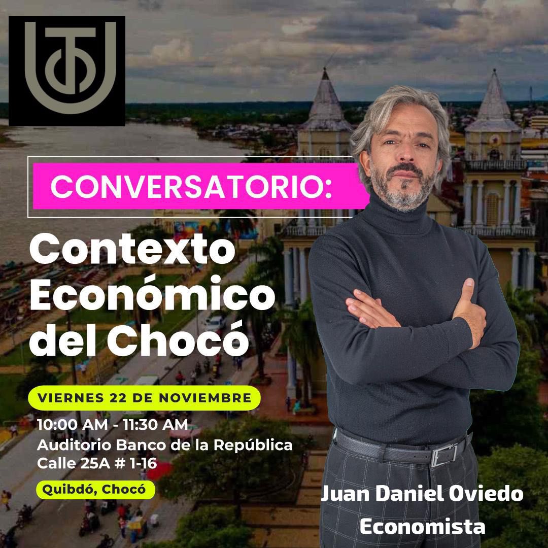 Los estudiantes de Comunicación Social y Periodismo de VII semestre en el marco de la asignatura CP.  invitan al conversatorio ‘Contexto Económico en el Chocó’ con Juan Daniel Oviedo, exdirector del DANE. 🗓️ 22 de nov. 🕙 10:00 a.m. 📍 Banco de la República. ¡No faltes <a href="/UTCH_/">Universidad Tecnológica del Chocó</a>