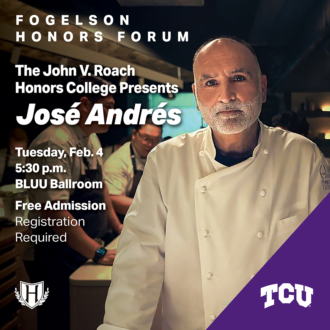 Join the Roach Honors College as we welcome world renowned Chef and Humanitarian, José Andrés. This event is free to attend but registration is required, tickets available beginning Tuesday, Dec 3 at 10am CST! For more information, visit the TCU Calendar:bit.ly/3Zh6RtZ