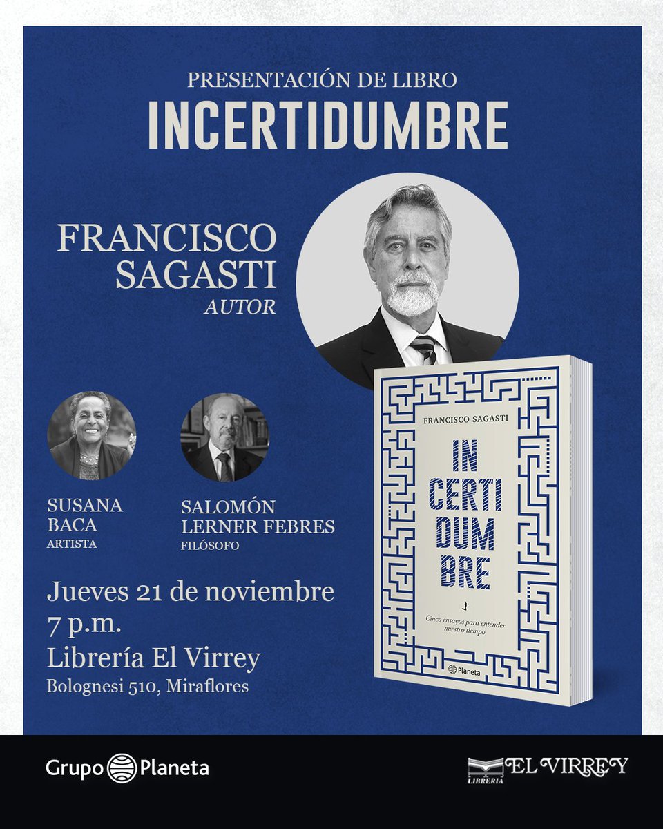 Francisco Sagasti (@fsagasti) on Twitter photo Los invito a la presentación de mi reciente libro "Incertidumbre: cinco ensayos para entender nuestro tiempo", que se llevará a cabo mañana, jueves 21 de noviembre, a las 7 p.m., en la librería <a href="/elvirreylibros/">Librería El Virrey 📚</a>. Contaremos con los comentarios de Susana Baca y Salomón Lerner Los invito a la presentación de mi reciente libro "Incertidumbre: cinco ensayos para entender nuestro tiempo", que se llevará a cabo mañana, jueves 21 de noviembre, a las 7 p.m., en la librería <a href="/elvirreylibros/">Librería El Virrey 📚</a>. Contaremos con los comentarios de Susana Baca y Salomón Lerner