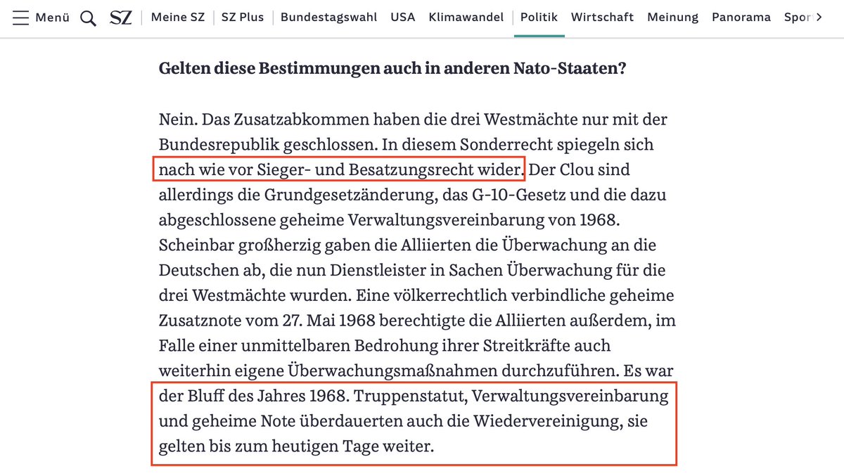 FWarweg's tweet photo. Bin heute im Zuge einer Recherche auf diese Perlen aus einer @SZ-Artikel- & Interviewreihe  von 2013 gestoßen. Der Freiburger Historiker Josef Foschepot hatte bei Archivrecherchen herausgefunden, dass die Geheimklauseln beim Zusatzabkommen zum #NATO-Truppenstatut von 1963 bis heute gelten & damit den #USA ermöglichen, in Deutschland ganz legal wen & was sie wollen auszuspionieren & zudem das Recht haben, bei Bedarf in das System der 🇩🇪Strafverfolgung einzugreifen.

In den diesbezüglichen SZ-Beiträgen zum Thema fallen dann so Sätze wie:

 "In diesem Sonderrecht spiegeln sich nach wie vor Sieger- und Besatzungsrecht wider." 

Oder: 

"Truppenstatut, Verwaltungsvereinbarung und geheime Note überdauerten auch die Wiedervereinigung, sie gelten bis zum heutigen Tage weiter."

Und: 

"Die Bundesregierung hat inzwischen zugegeben, dass die Verwaltungsvereinbarung von 1968 noch in Kraft ist."

Auch dieser Passus würde es heute wohl nicht mehr in die SZ schaffen: 

"Letztlich ist es nun Sache der Öffentlichkeit und der Zivilgesellschaft, den nötigen Druck zu erzeugen, der in der Lage ist, die beschädigte Verfassung, die teils schlimmen gesetzlichen Regelungen und Paragrafen, nicht zuletzt die noch geltenden deutsch-alliierten geheimen Vereinbarungen zu ändern beziehungsweise abzuschaffen. Dazu muss die Politik aber erst einmal bereit sein."

Hatte dazu vor dem Hintergrund des Skandalurteils der US-Militärgerichts in der Spangdahlem Air Base (Freispruch eines US-Soldaten trotz Geständnis einen 🇩🇪Staatsbürger getötet zu haben)  auch heute in der #BPK nachgefragt. Antwort war mal wieder ein Klassiker. Video dazu morgen...

Quelle Interview: 

https://t.co/ue7a3f9s3G

Quelle Artikel: 

https://t.co/XfL4bTTE9i