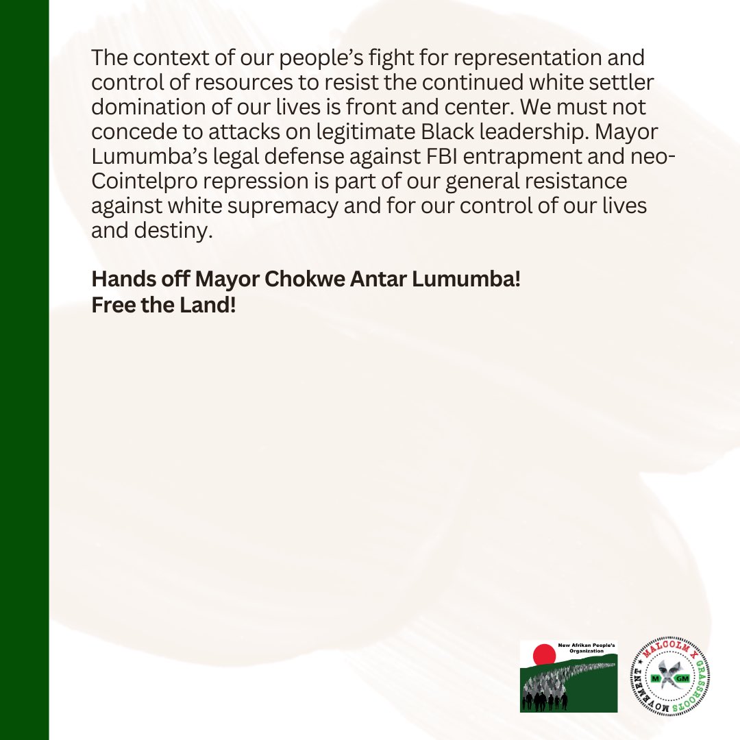 📣 Hands Off Mayor Chokwe Antar Lumumba!!

New Afrikan People’s Organization and Malcolm X Grassroots Movement’s Statement on FBI &amp; DOJ Investigation on Jackson Mayor Chokwe Antar Lumumba on 11.20.2024. 

Read full statement here: bit.ly/HandsOffMayorL…