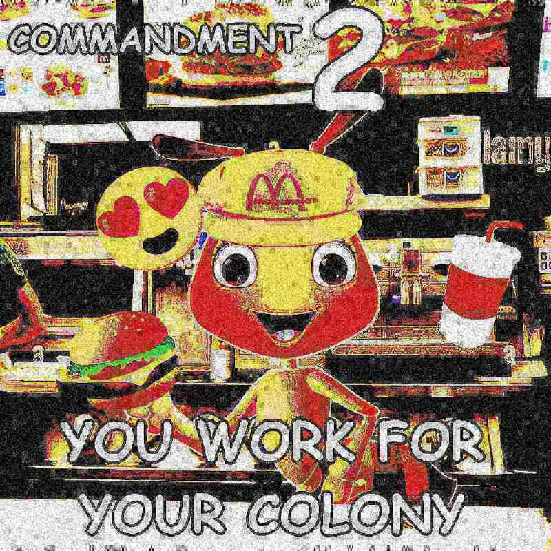 nuclearcomp's tweet image. YOU WORK FOR YOUR COLONY