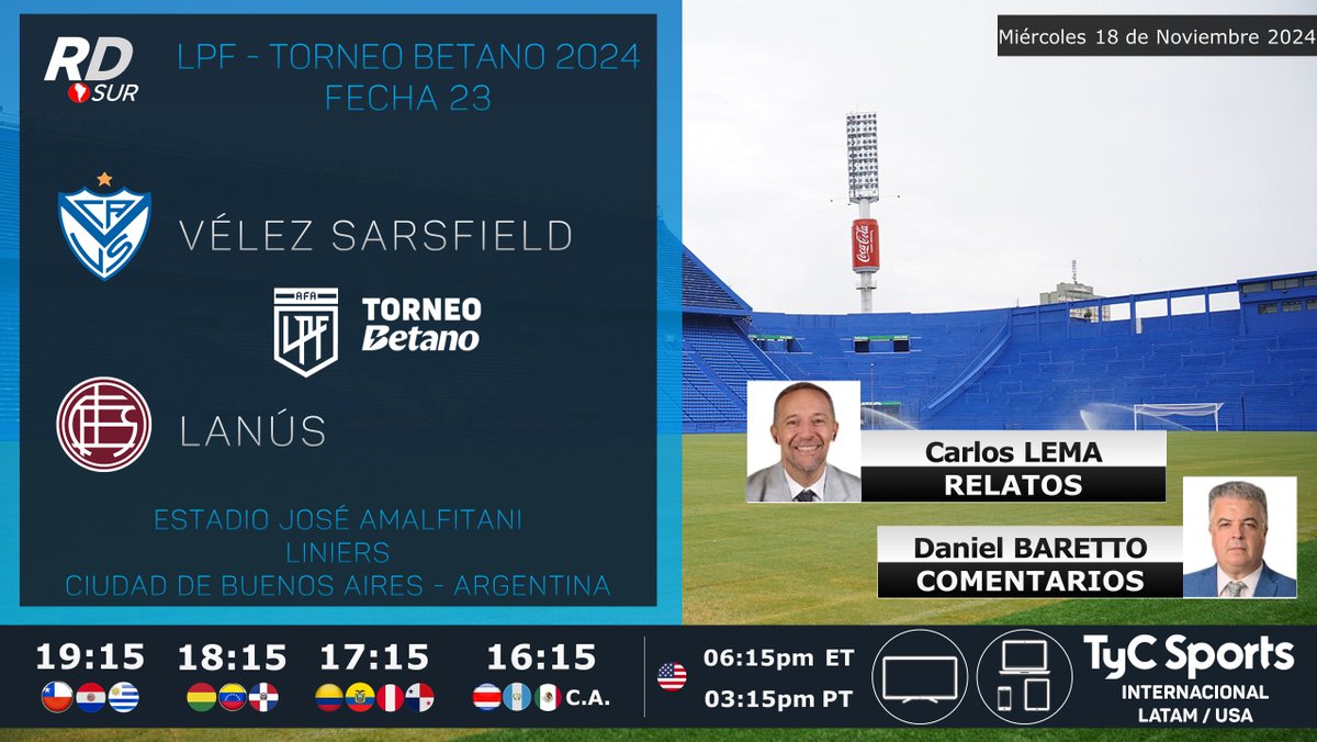 deportiva_sur's tweet photo. #LPF #TorneoBetano 2024 🇦🇷
#Vélez vs #Lanús
🎙️ Relatos: @LemaCharly
🎙️ Comentarios: @DanielBaretto
💻 TV: @TyCSports Internacional (Latinoamérica / 🇺🇲)
#️⃣ #TyCSportsInternacional https://t.co/RQrhf1MmyE