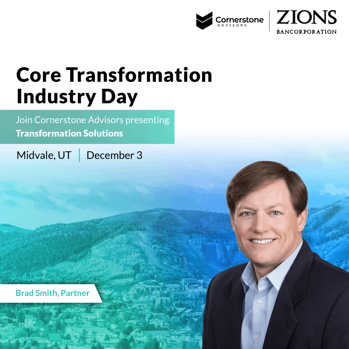 CstoneAdvisors's tweet image. Don&apos;t miss Brad Smith&apos;s session on Transformation Solutions at Zions Bancorporation&apos;s Core Transformation Industry Day. #coretransformation #coresolutions