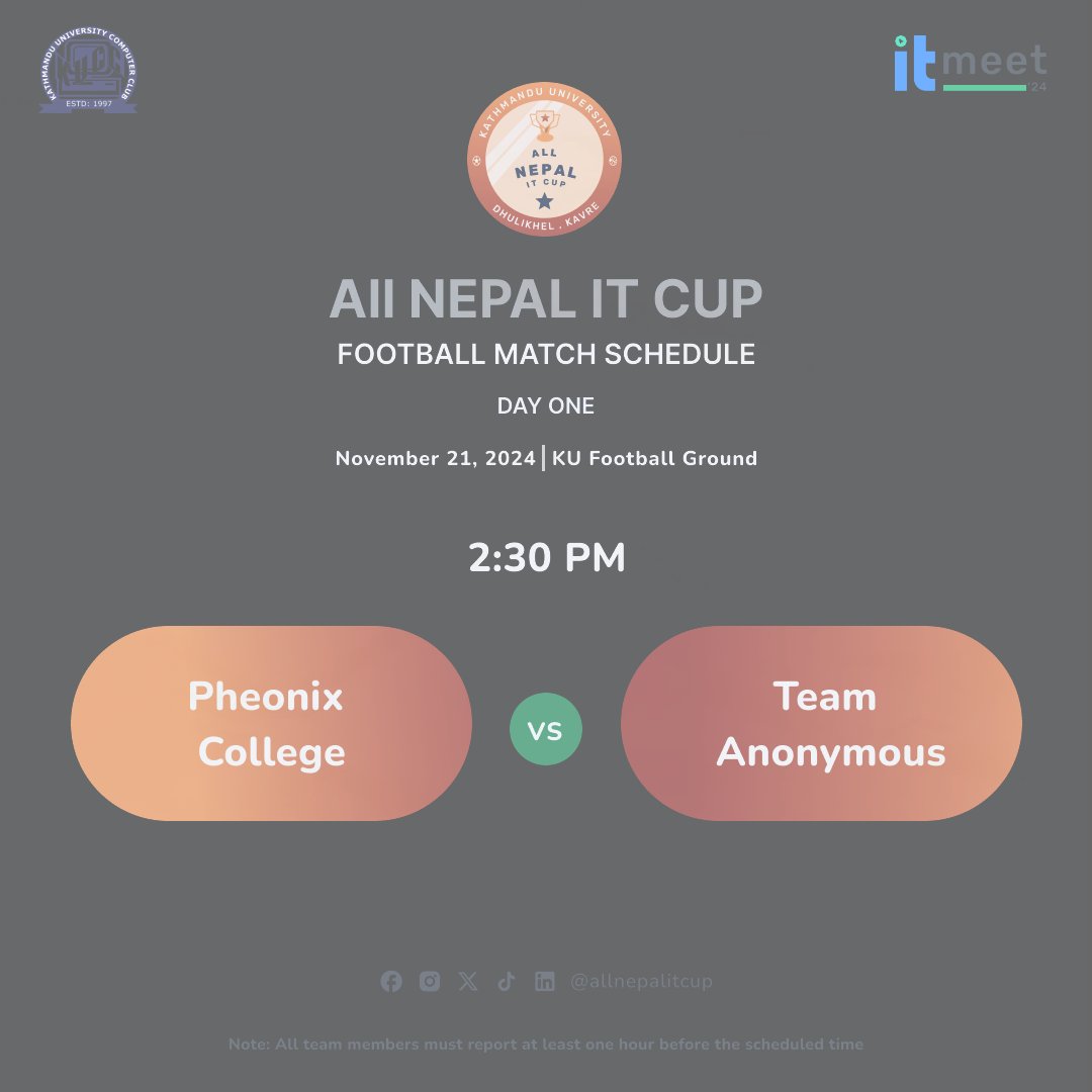 allnepalitcup's tweet photo. 🏆 All Nepal IT Cup – Football Day 1 Match Schedule 
📅 November 21, 2024
📍 KU Football Ground
⏰ 2:30 PM
🔥 It's Phoenix College vs. Team Anonymous! Who will come out on top? Let the action begin! 💪
📢 Note: All team members must report at least one hour before the time. https://t.co/F0Jdk4EtIG