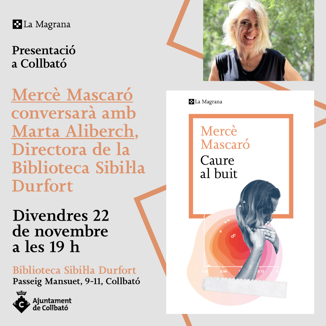 DIVENDRES 22

📖 CAURE AL BUIT
👤 Mercè Mascaró amb Marta Aliberch
📍Biblioteca Sibil·la Durfort de #Collbató
🕖 19 h