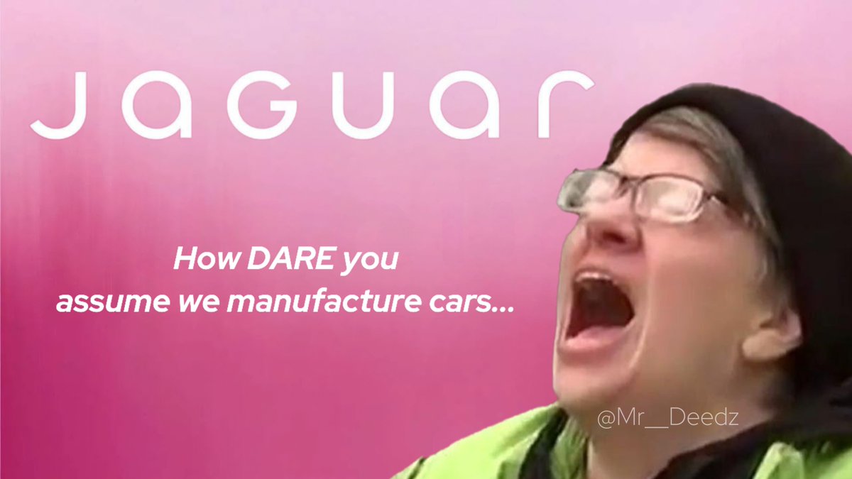 MrDeedz's tweet photo. @elonmusk @Jaguar How dare you assume that they produce cars? 🙄 https://t.co/5PzwFw82Hx