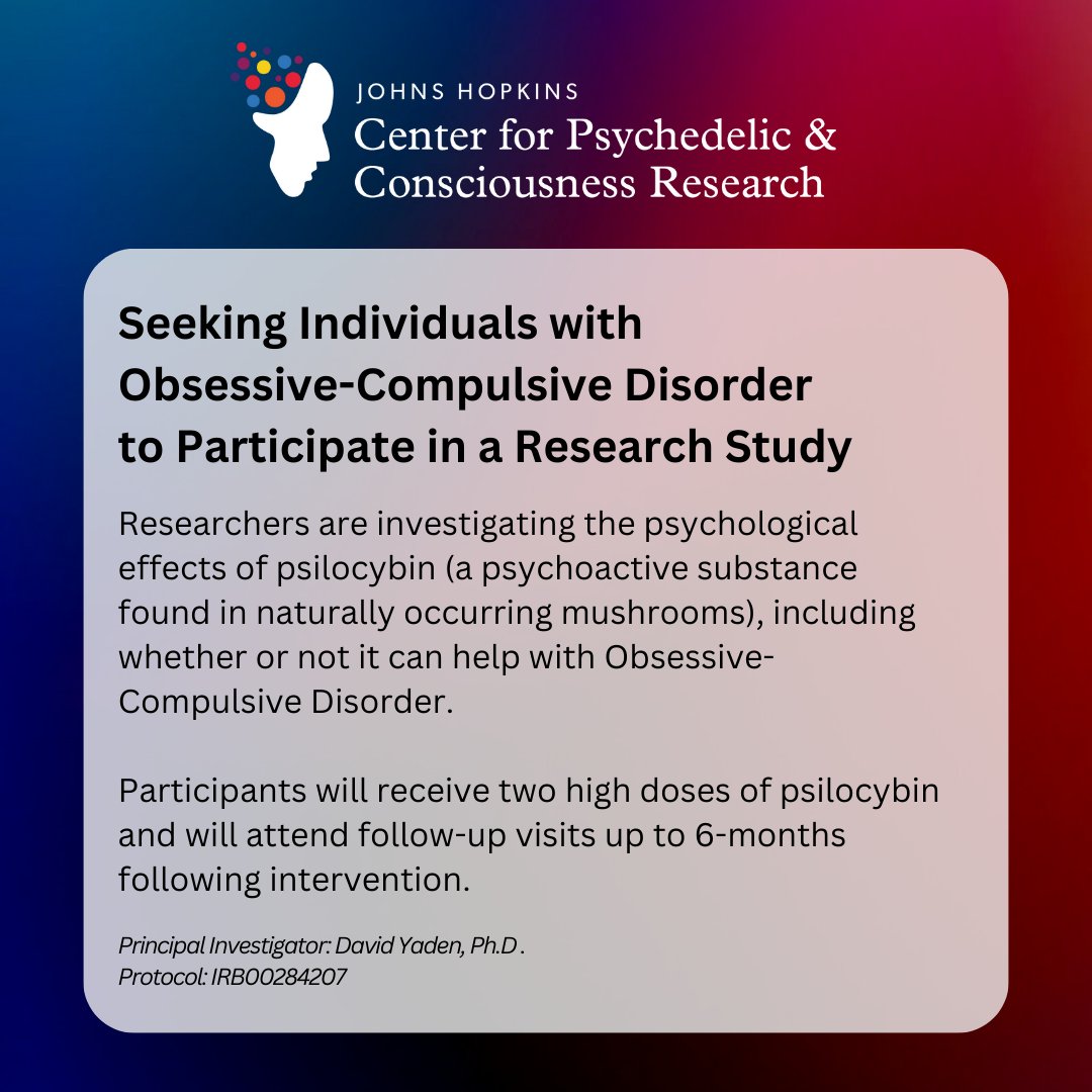 We are seeking individuals with Obsessive-Compulsive Disorder to participate in a research study looking at the effects of psilocybin, a psychoactive substance found in naturally occurring mushrooms. The study will investigate psychological effects of psilocybin, including